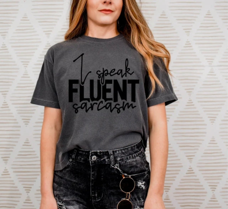 I speak fluent sarcasm