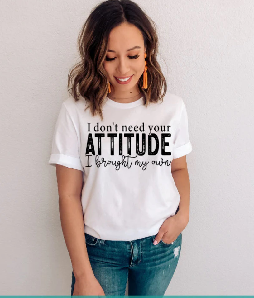 I don’t need your attitude