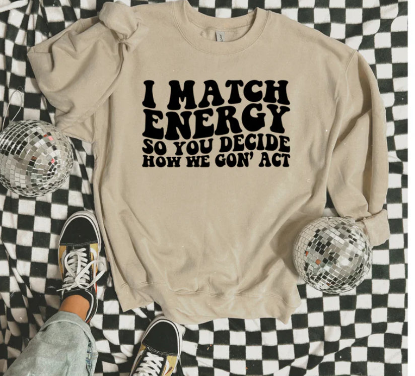 I match energy