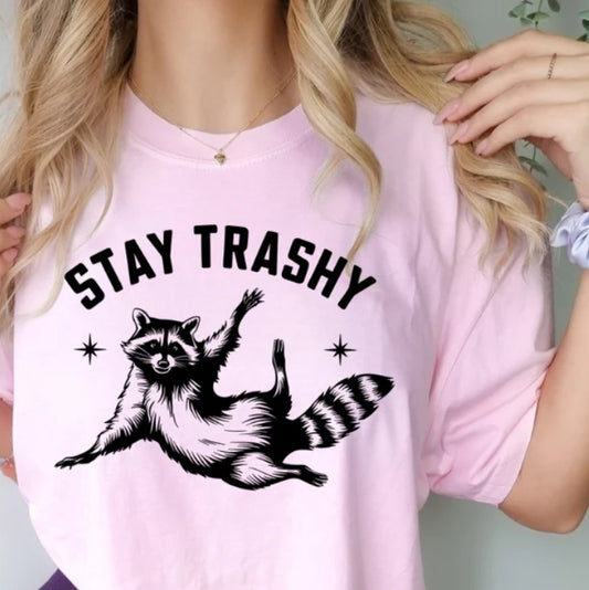 Stay trashy