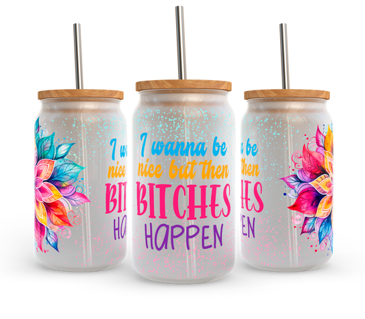 I want to be nicem 16 oz wrap